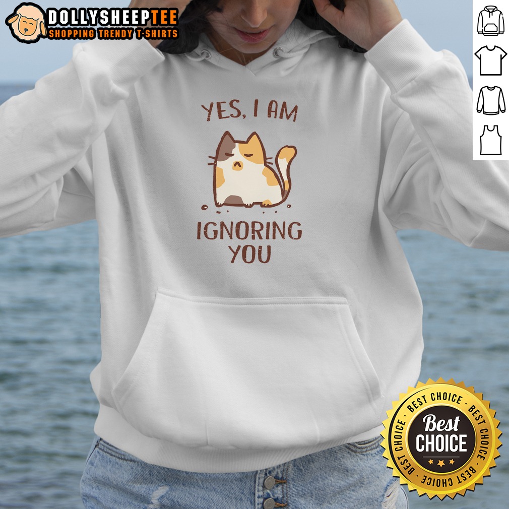 Premium I Am Ignoring You Shirt - Image 2