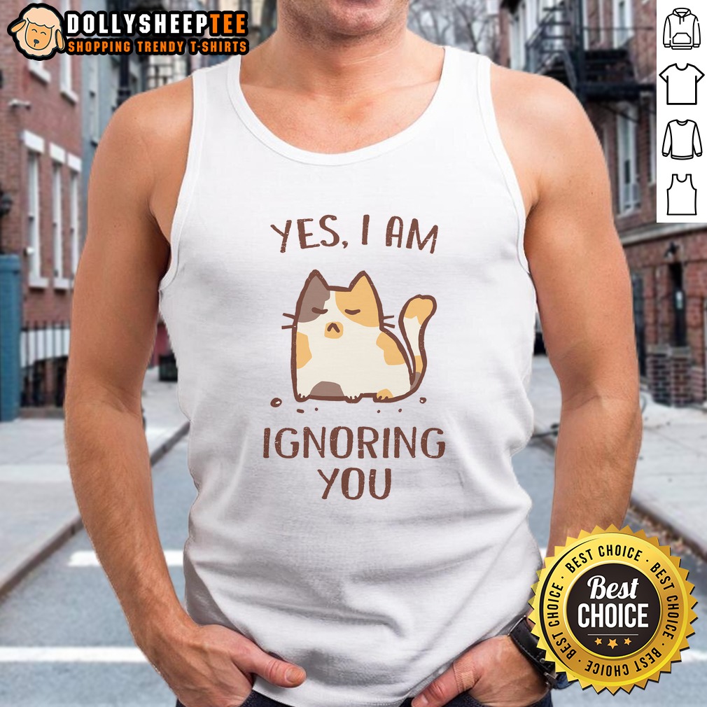 Premium I Am Ignoring You Shirt - Image 5