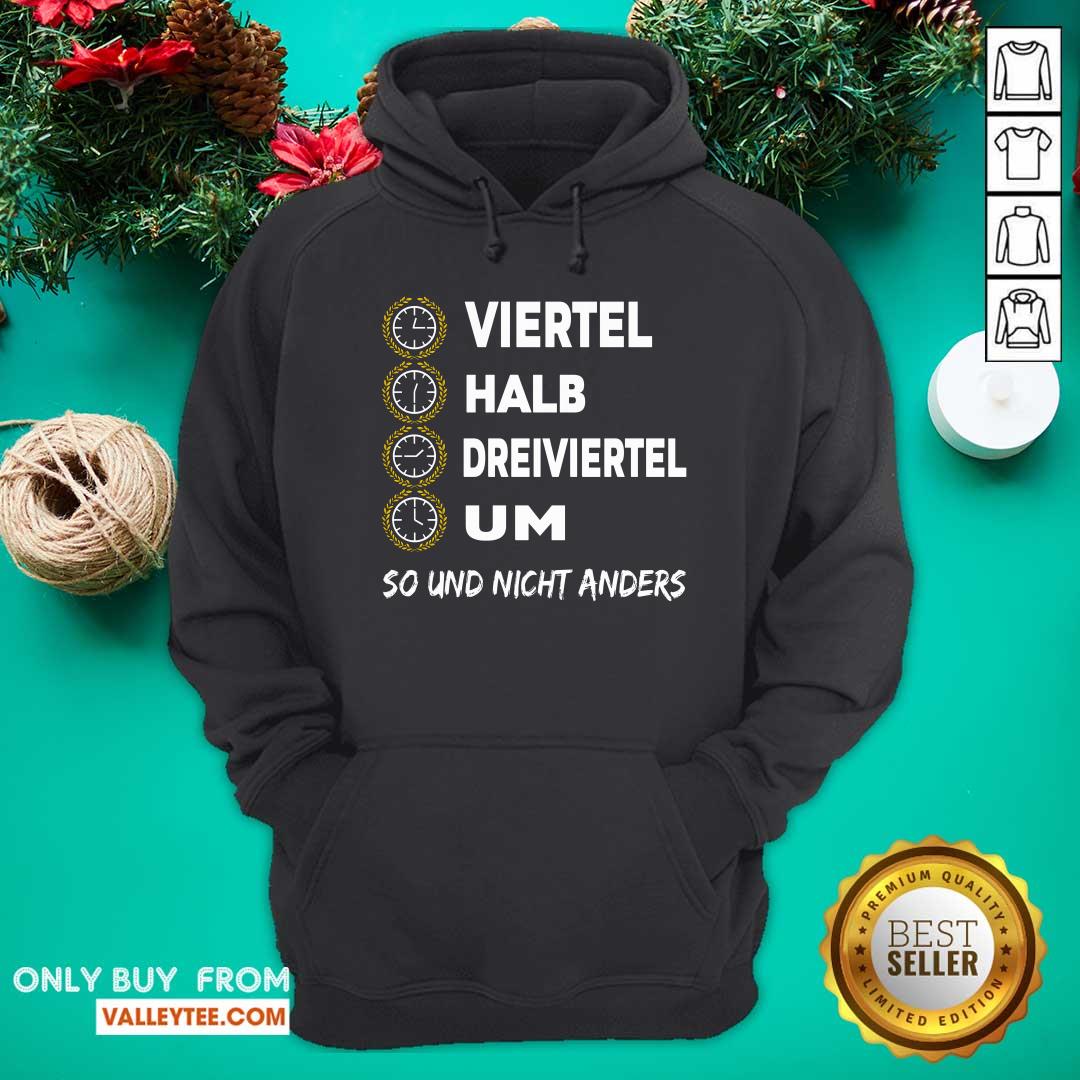 Viertel Halb Dreiviertel Um So Und Nicht Anders Shirt - Image 2