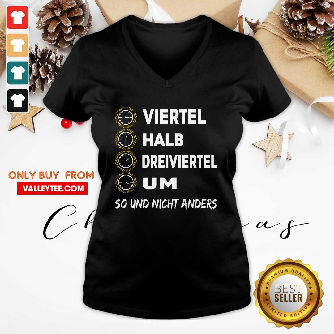 Viertel Halb Dreiviertel Um So Und Nicht Anders Shirt - Image 3