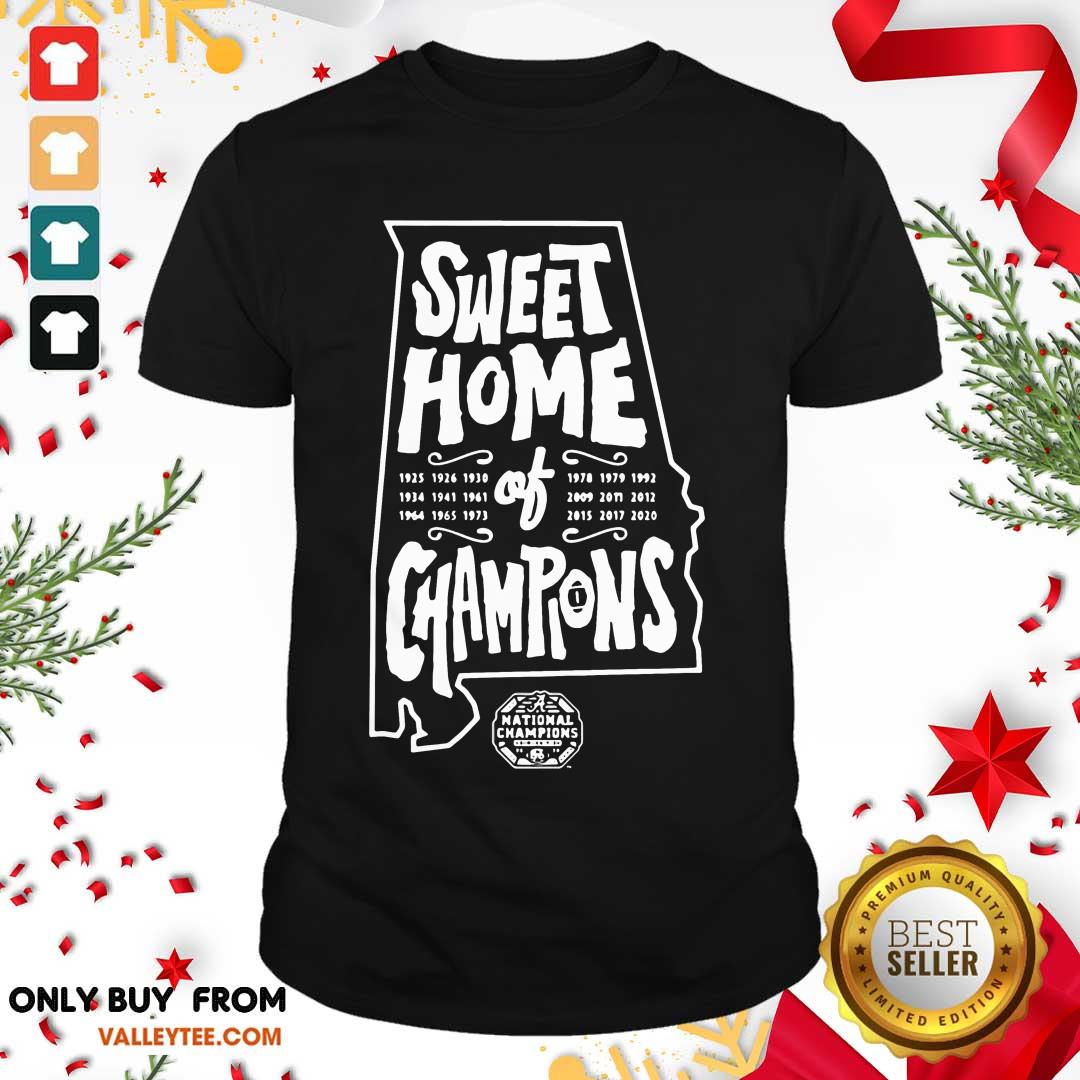 Lovely Alabama Crimson Tide National Champions Sweet Home Of Champions Shirt