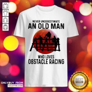 Luxury Never Underestimate An Old Man Who Loves Obstacle Racing The Moon Shirt