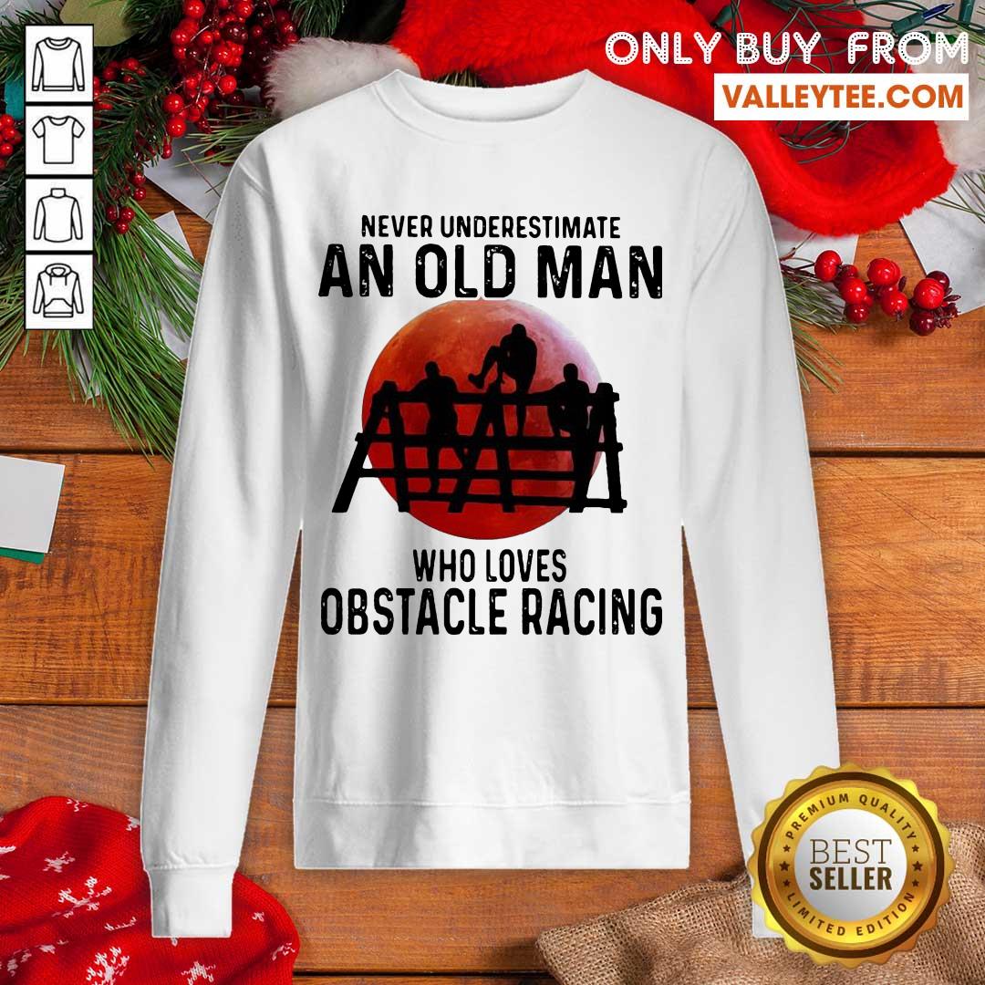 Luxury Never Underestimate An Old Man Who Loves Obstacle Racing The Moon Shirt - Image 5