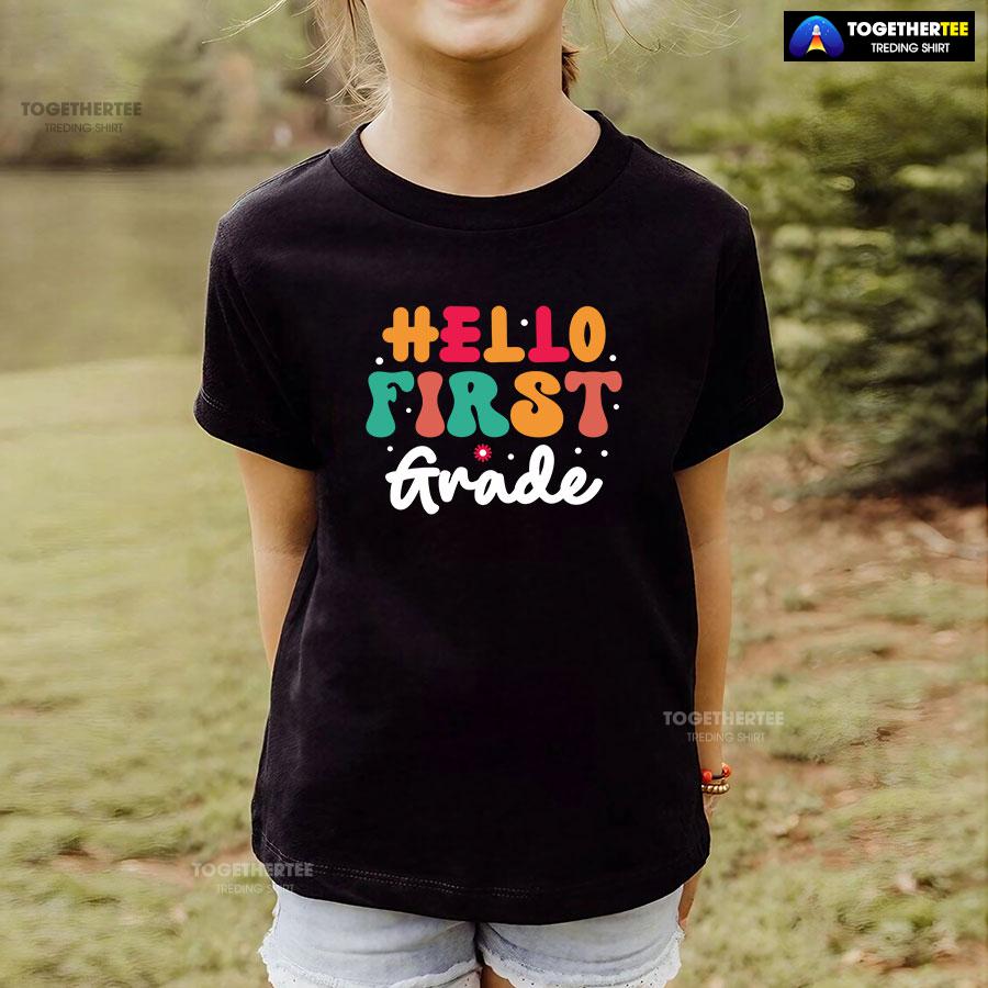 Hello First Grade 1st Grade Student Teacher Flower Back To School T-Shirt - Image 4