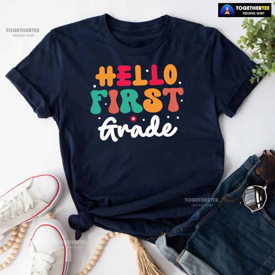 Hello First Grade 1st Grade Student Teacher Flower Back To School T-Shirt - Image 5