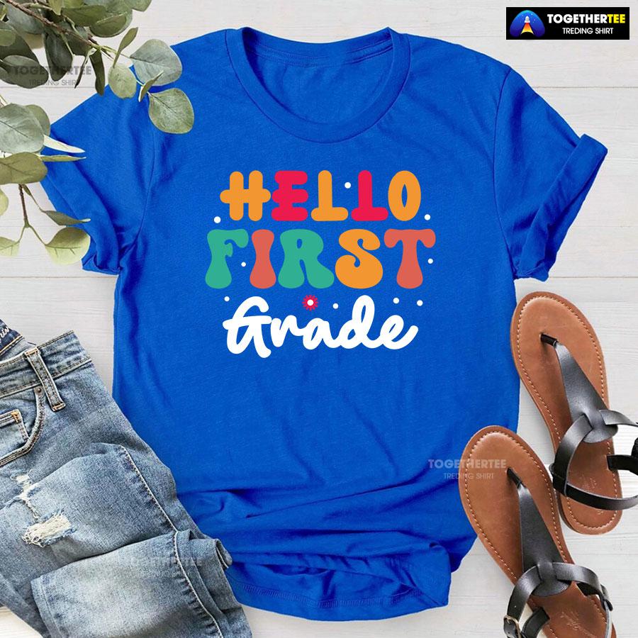 Hello First Grade 1st Grade Student Teacher Flower Back To School T-Shirt - Image 6