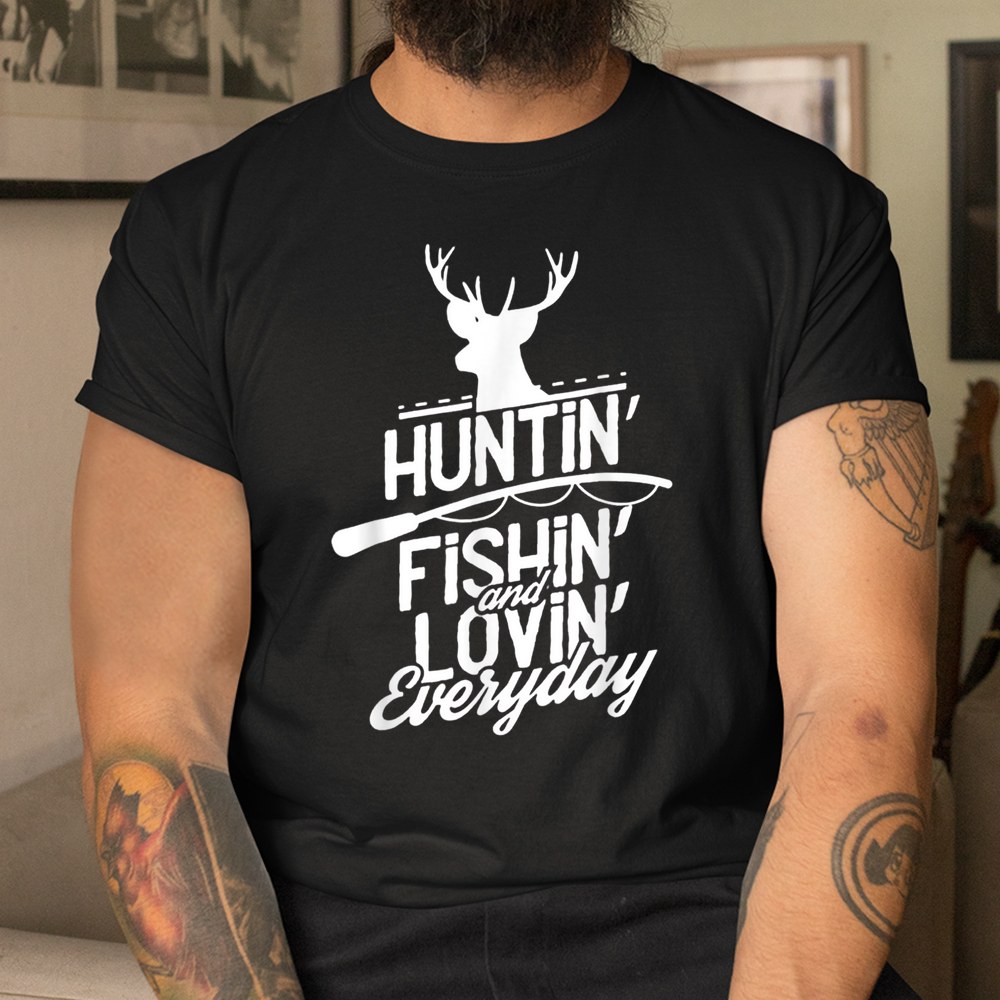 Hunting Fishing And Loving Everyday Sport Shirt - Image 3