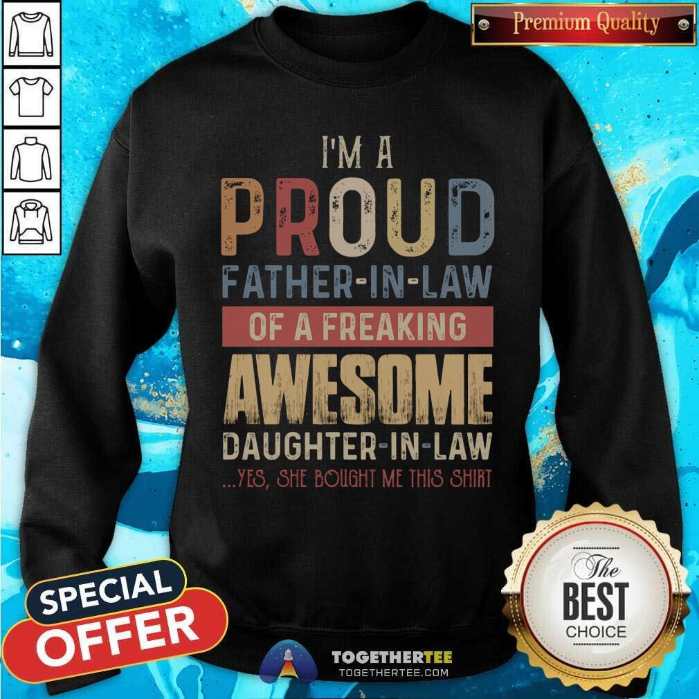 I AM A Proud Father In Law Of A Freaking Shirt - Image 5