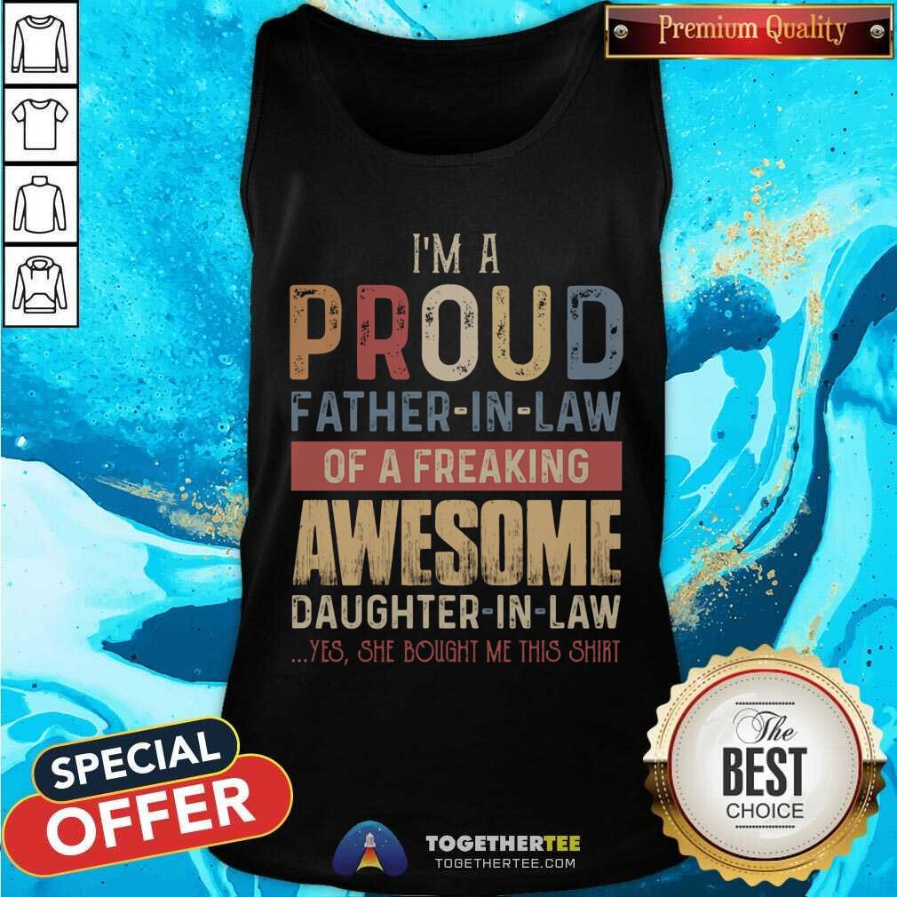 I AM A Proud Father In Law Of A Freaking Shirt - Image 2