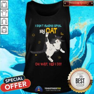 Alternative view of Spoil My Cat Oh Wait I Do Shirt