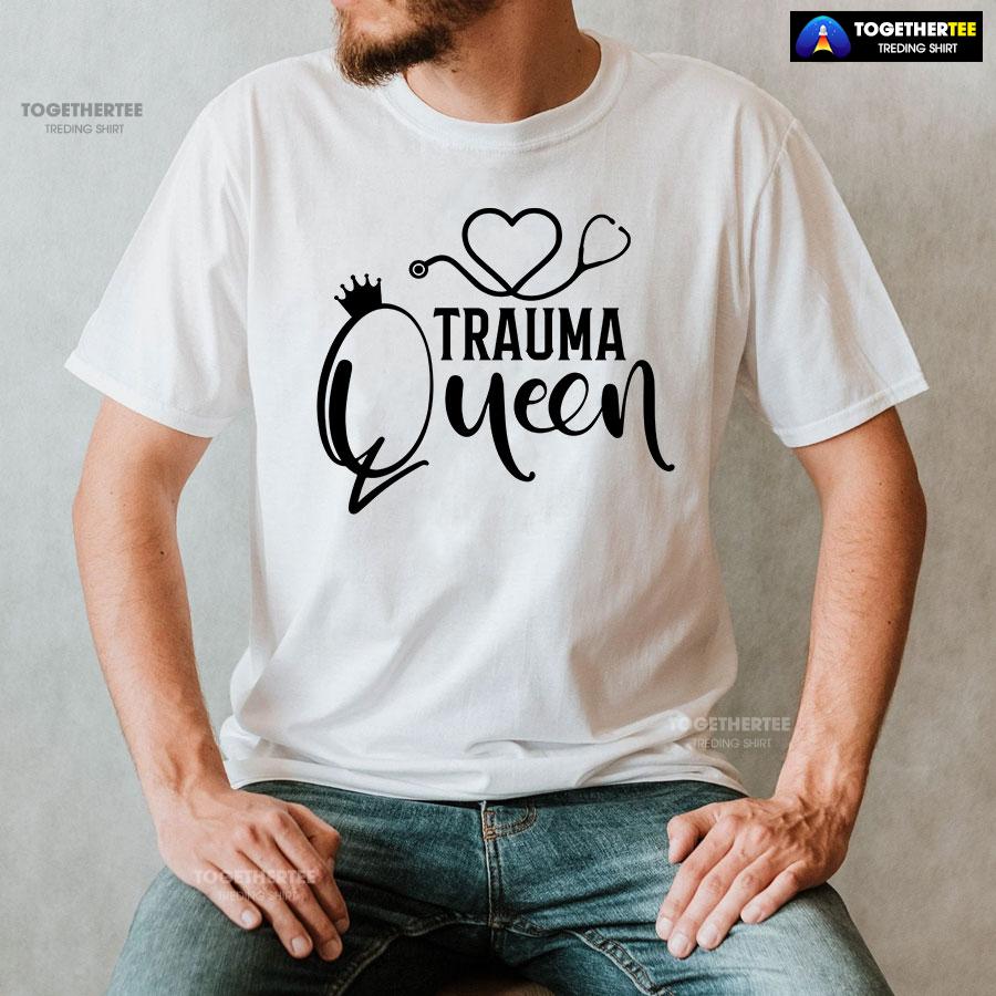 Trauma Queen Stethoscope Nurse T-Shirt - Image 2