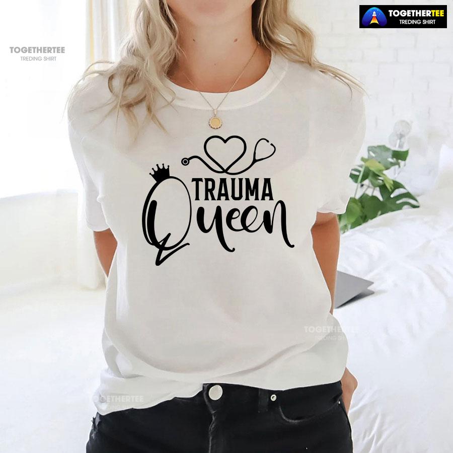 Trauma Queen Stethoscope Nurse T-Shirt - Image 3