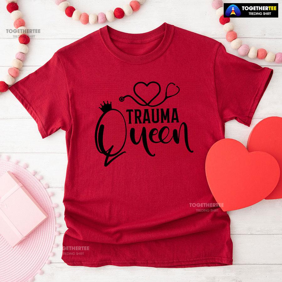 Trauma Queen Stethoscope Nurse T-Shirt - Image 9