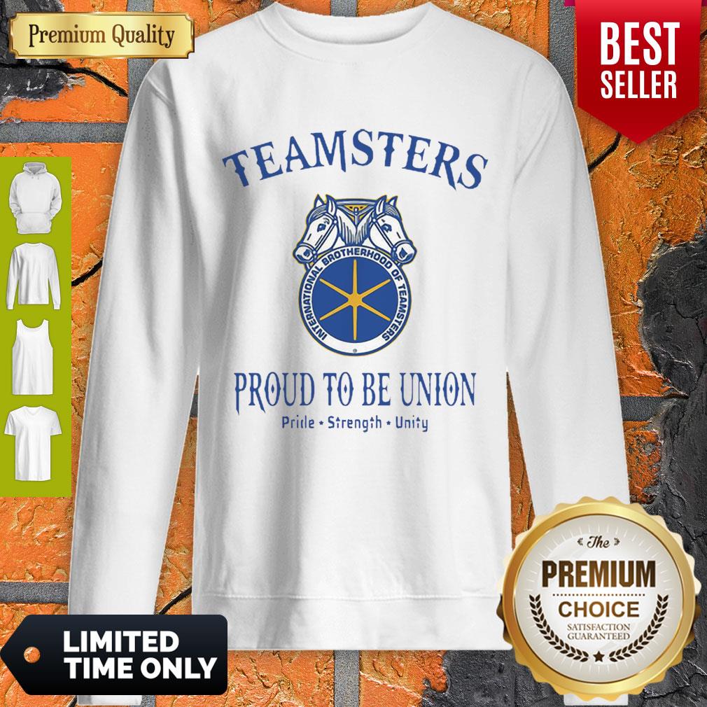 Good Teamsters Proud To Be Union Pride Strength Unity Shirt - Image 3