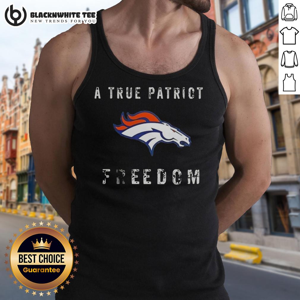 Top Denver Broncos Football A True Patriot Freedom T-Shirt - Image 4