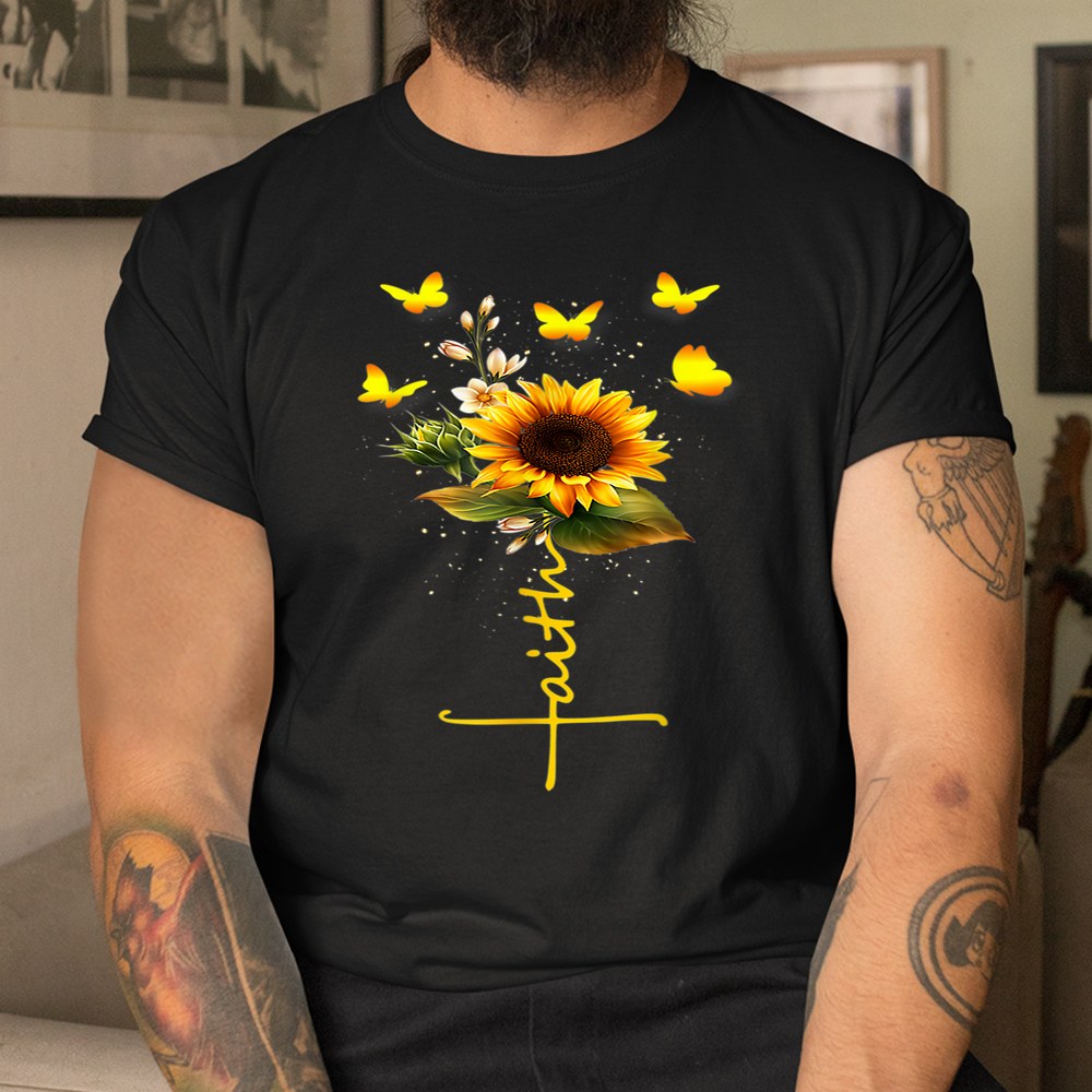 Faith Cross Sunflower Butterflies Flowers Christians Shirt - Image 3