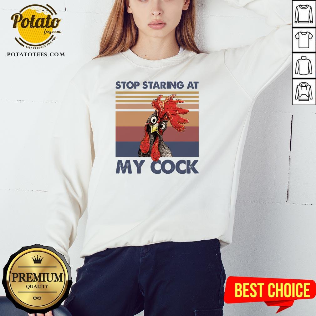 Chicken Stop Staring At My Cock Vintage Shirt - Image 4