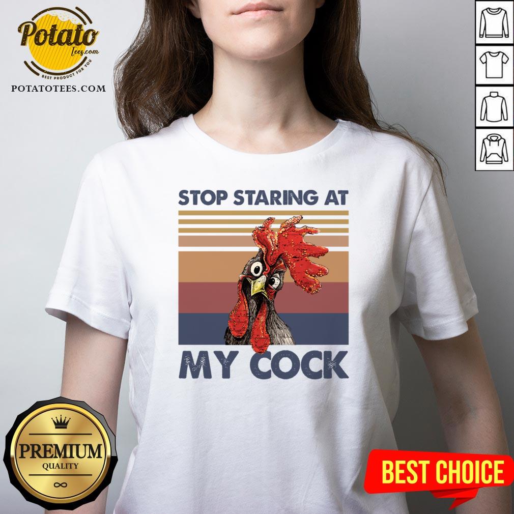 Chicken Stop Staring At My Cock Vintage Shirt - Image 2
