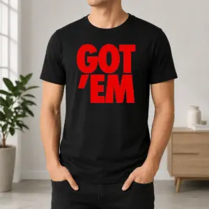 Happy Awesome Got Em Bold Red Text Shirt