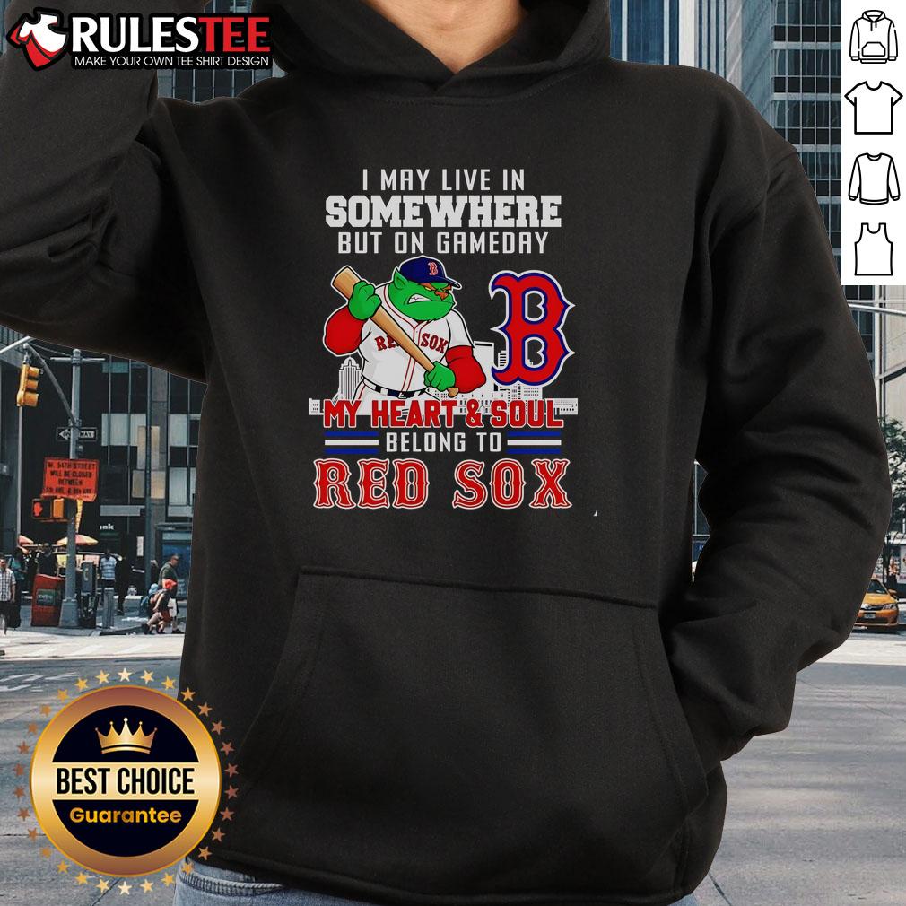 Official I May Live In Somewhere But On Gameday My Heart And Soul Belong To Boston Red Sox T-Shirt - Image 2