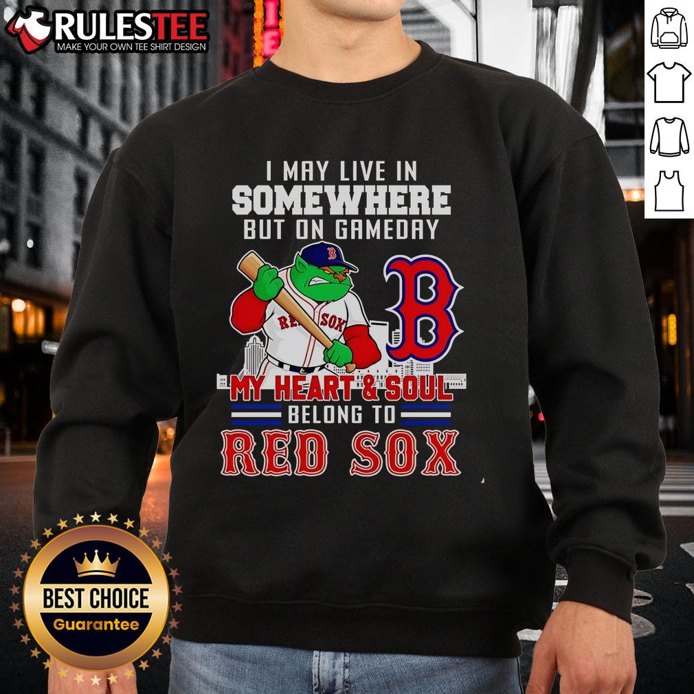 Official I May Live In Somewhere But On Gameday My Heart And Soul Belong To Boston Red Sox T-Shirt - Image 5