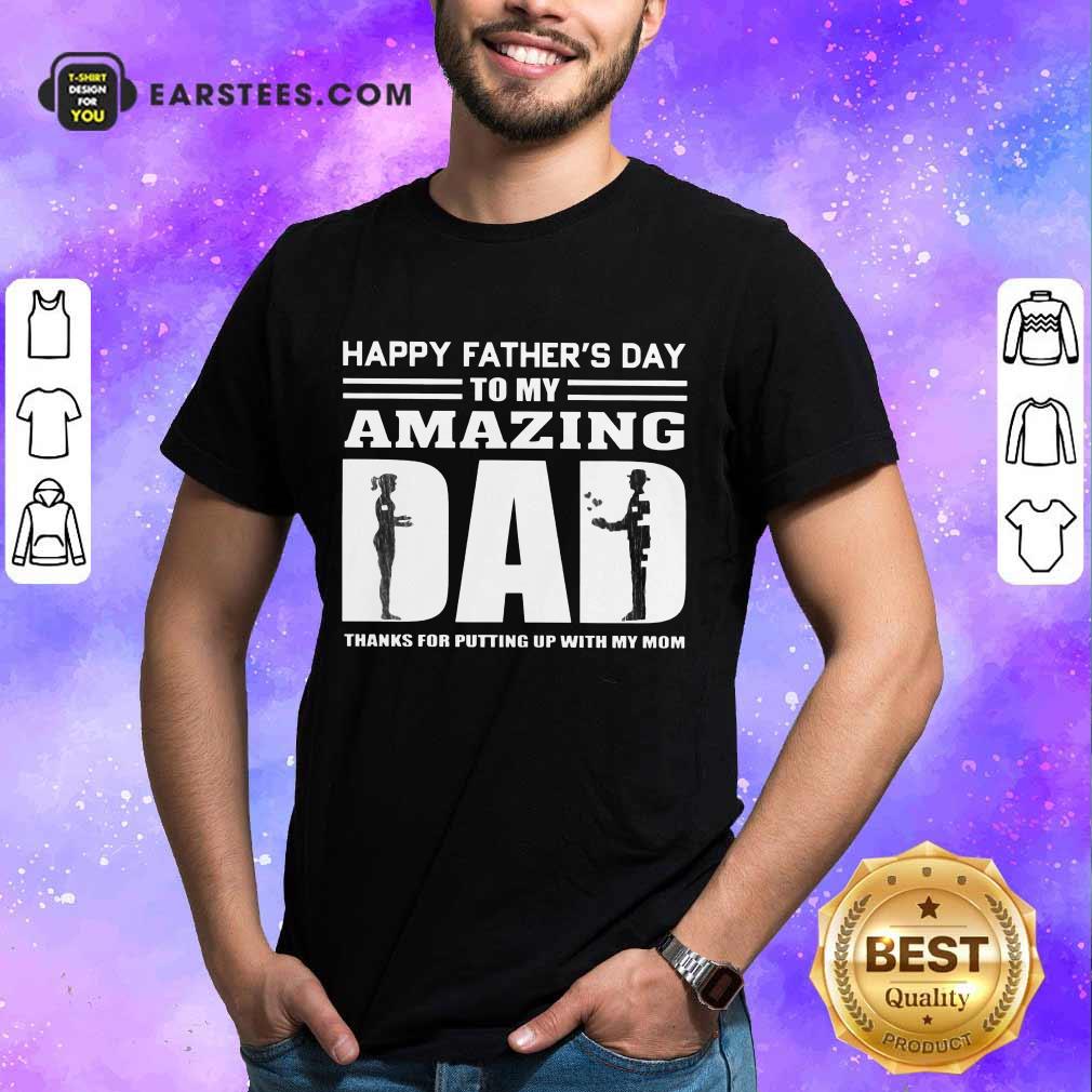 Top Happy Fathers Day Amazing Dad Shirt