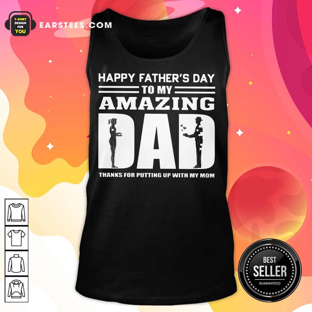 Top Happy Fathers Day Amazing Dad Shirt - Image 2