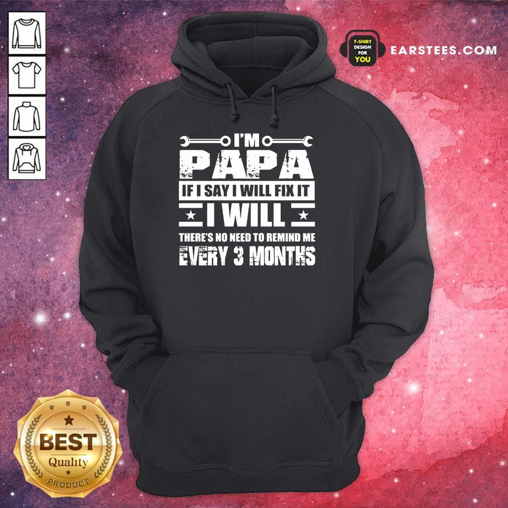 Top I’m Papa If I Say I Will Fix It Shirt - Image 4