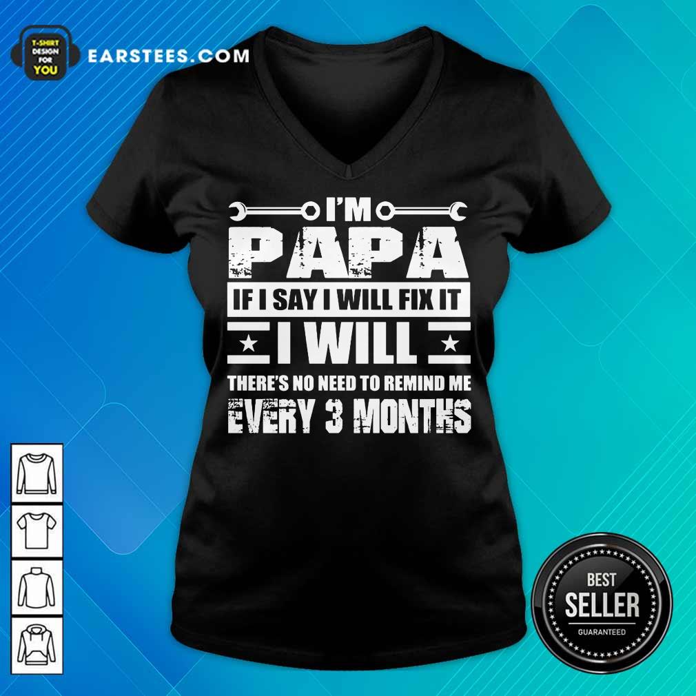 Top I’m Papa If I Say I Will Fix It Shirt - Image 5