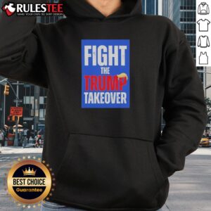 Alternative view of Official Fight The Trump Takeover T-Shirt