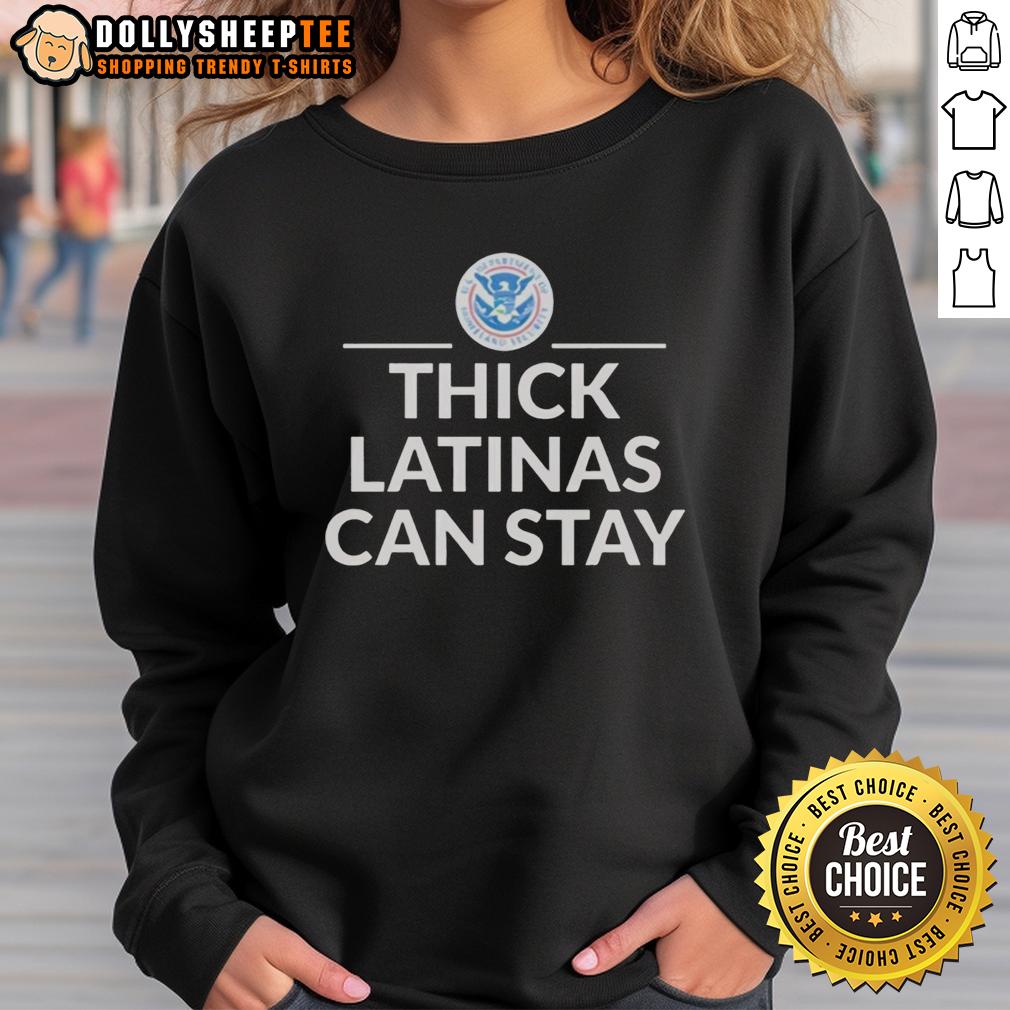 Original Thick Latinas Can Stay Department Of Homeland Security T-Shirt - Image 5