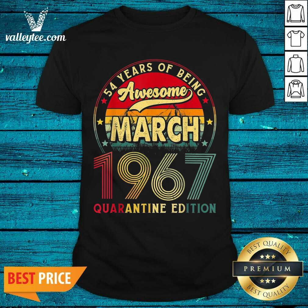Cute Vintage March 1967 Awesome 54th Birthday Quarantine Shirt