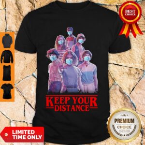 Good Strangerthings Eleven Mike Will Max Dustin Lucas Season Keep Your Distance Covid-19 Shirt