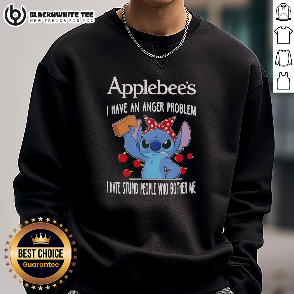 Good Stitch X Applebee's I Have An Anger Problem I Hate Stupid People Who Bother Me T-Shirt - Image 5