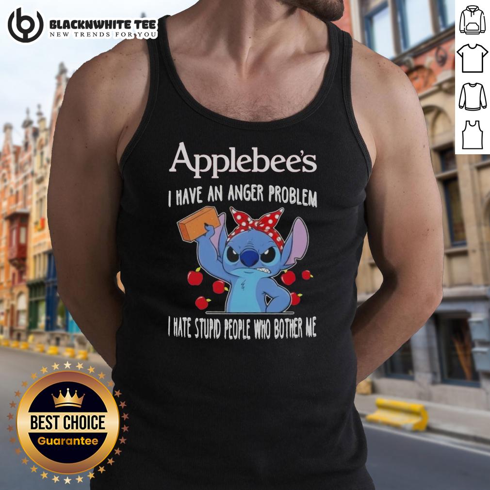 Good Stitch X Applebee's I Have An Anger Problem I Hate Stupid People Who Bother Me T-Shirt - Image 4