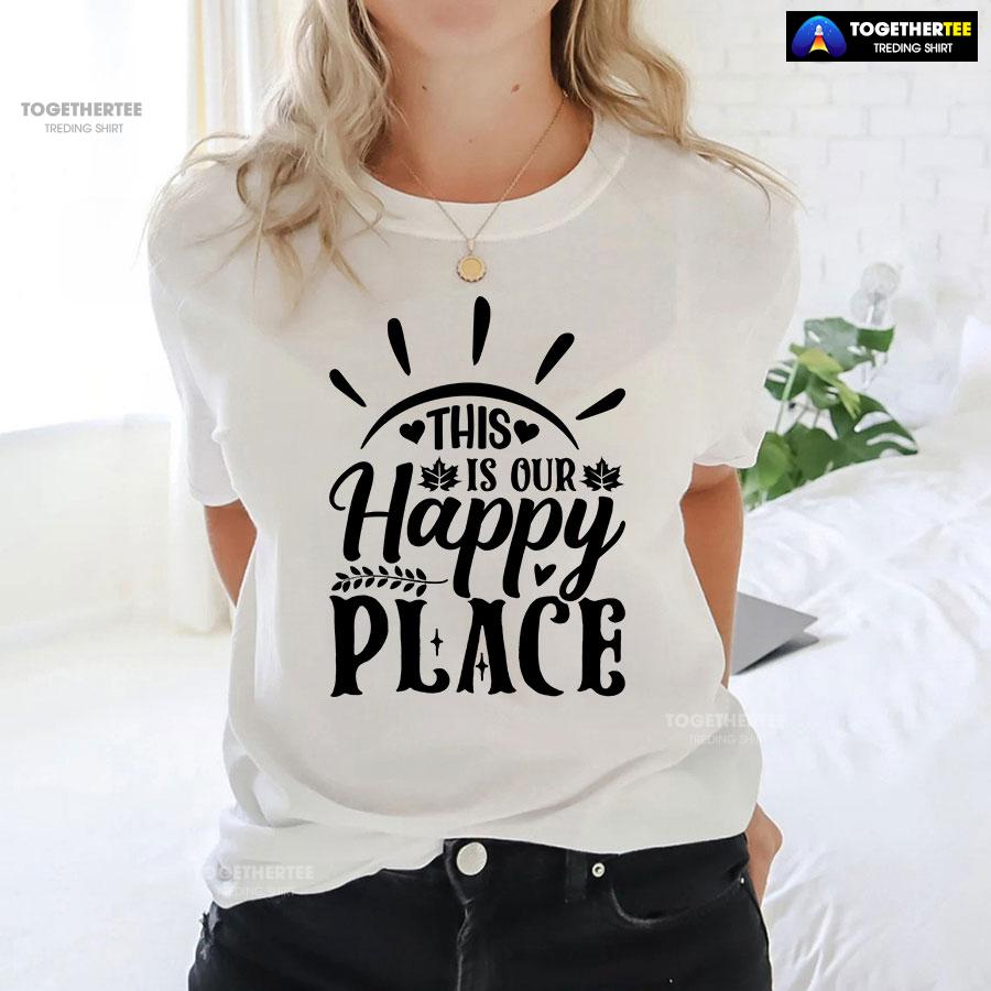 This Is Our Happy Place T-Shirt - Image 2