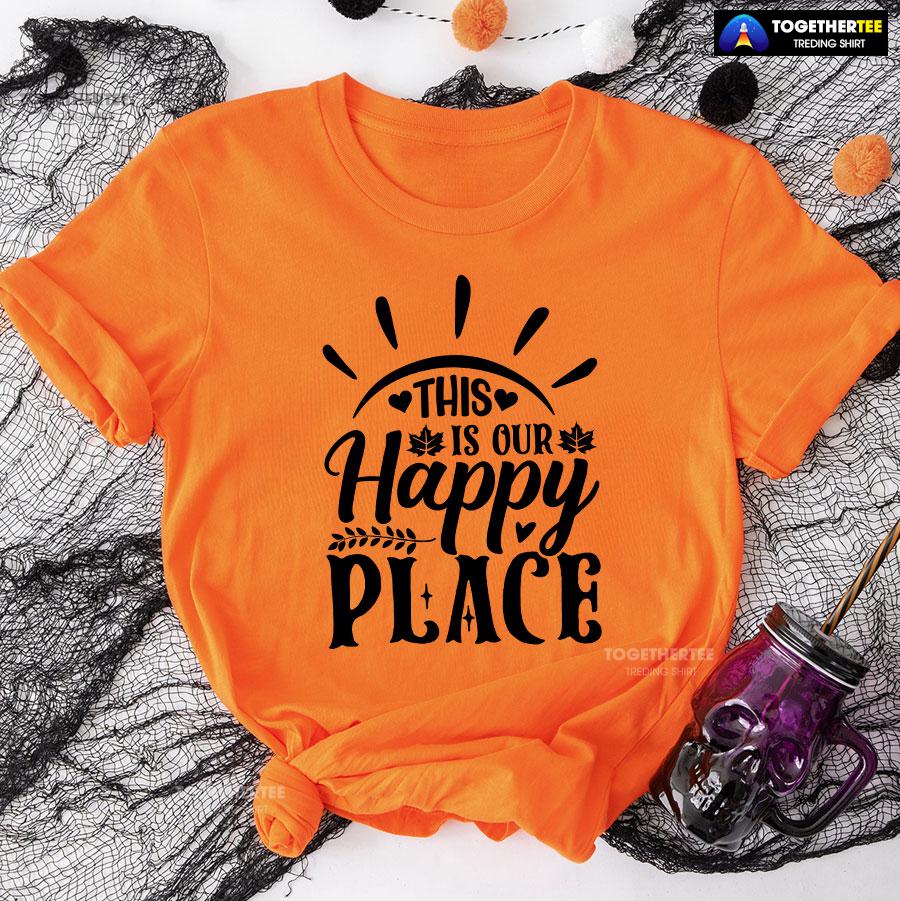 This Is Our Happy Place T-Shirt - Image 8