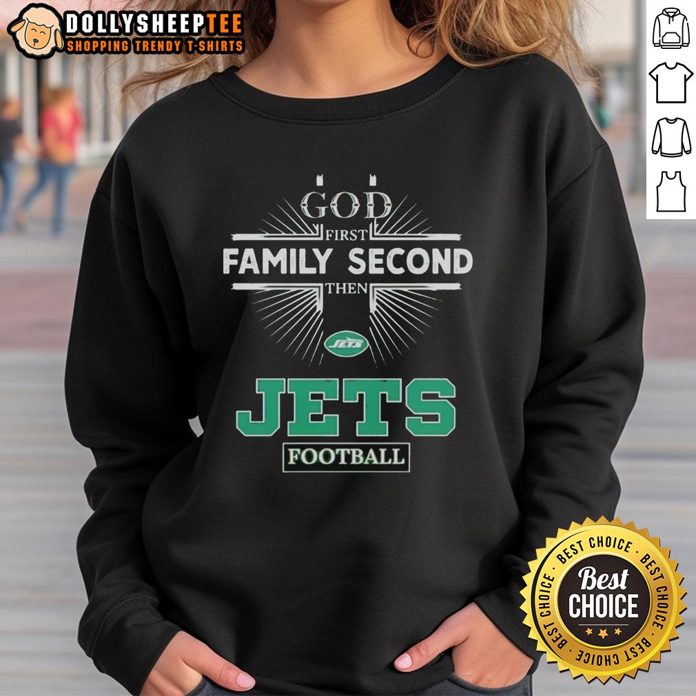 Top New York Jets God First Family Second Then Jets Football T-Shirt - Image 5