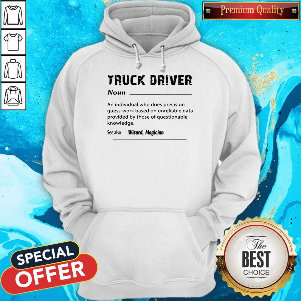 Good Truck Driver Definition See Also Wizard Magician Shirt - Image 2
