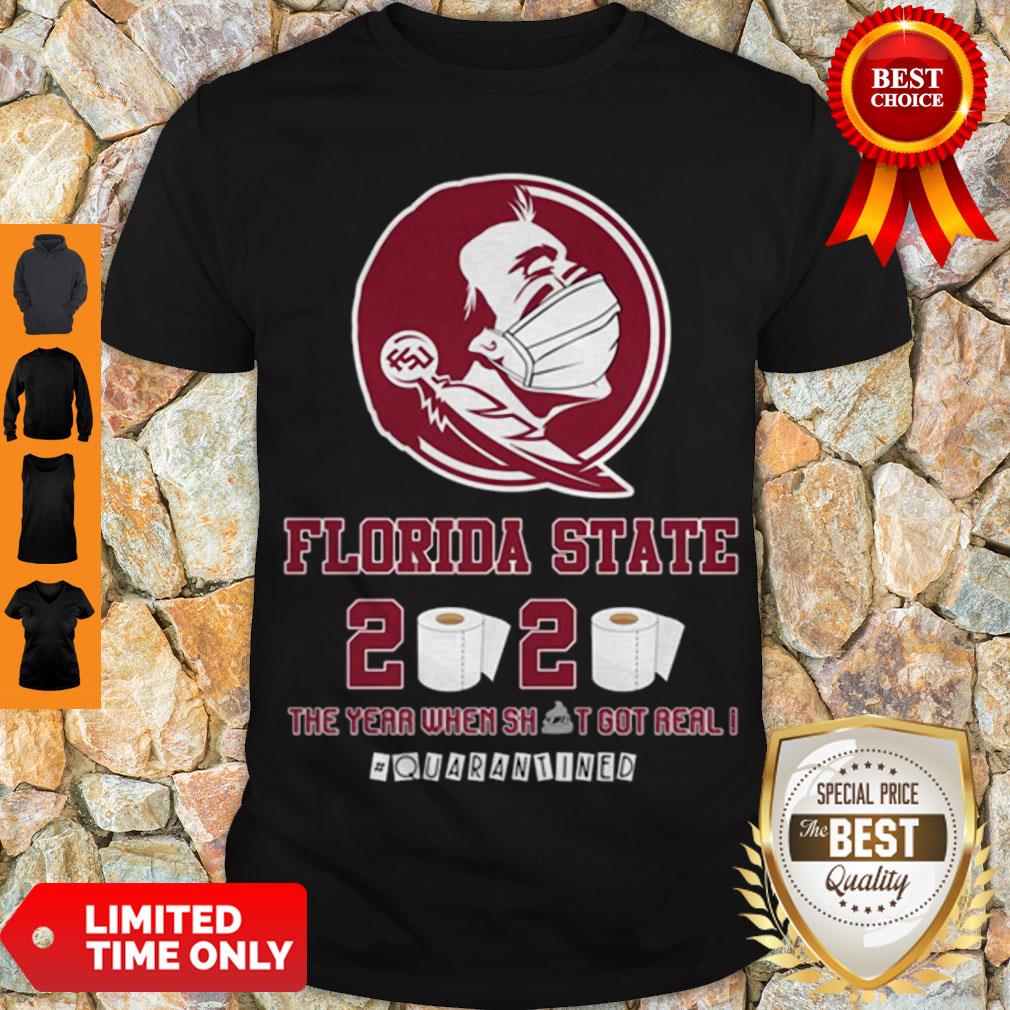 Hot Florida State Seminoles 2020 The Year Where Shit Got Real Quarantined Shirt