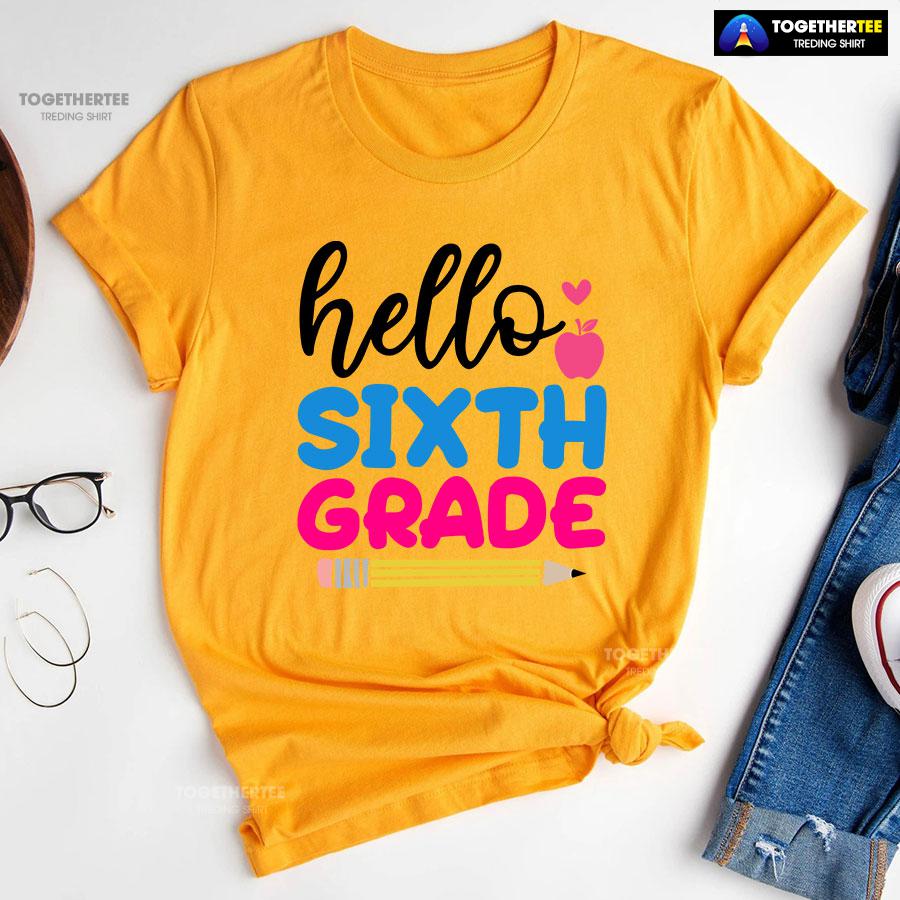 Hello Sixth Grade Apple Pencil Heart Back To School T-Shirt - Image 11
