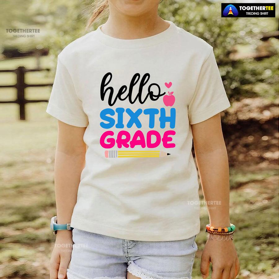 Hello Sixth Grade Apple Pencil Heart Back To School T-Shirt - Image 4
