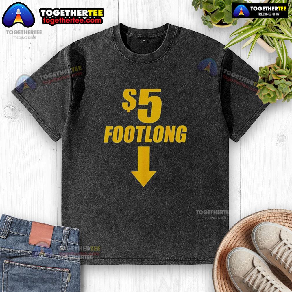 Official 5 Footlong Below Here T-Shirt - Image 6