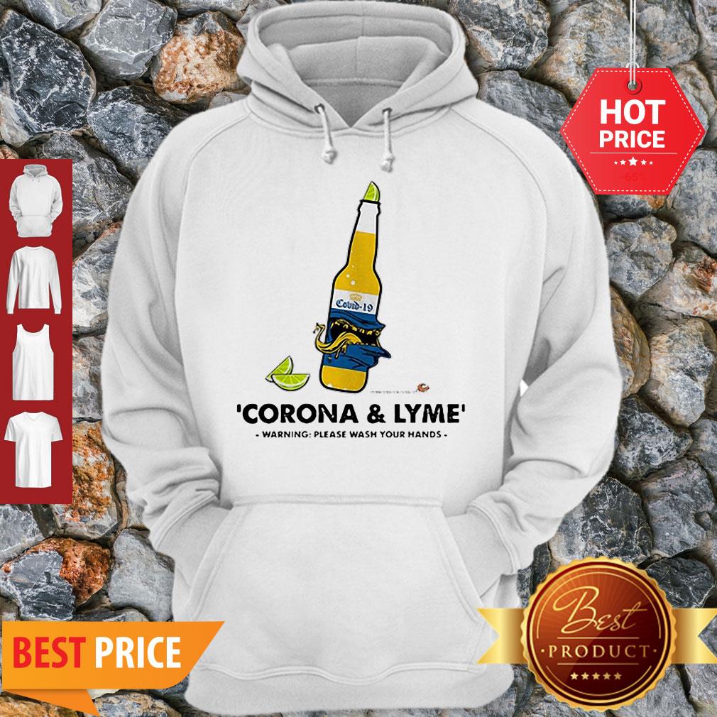 Nice Corona & Lyme Warning Please Wash Your Hands Shirt - Image 2