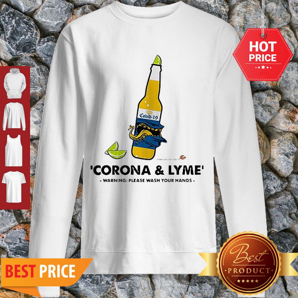 Nice Corona & Lyme Warning Please Wash Your Hands Shirt - Image 3