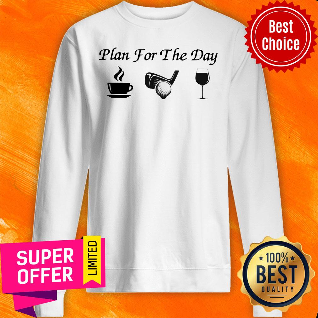 Plan For The Day Golf Hot 2021 Shirt - Image 5
