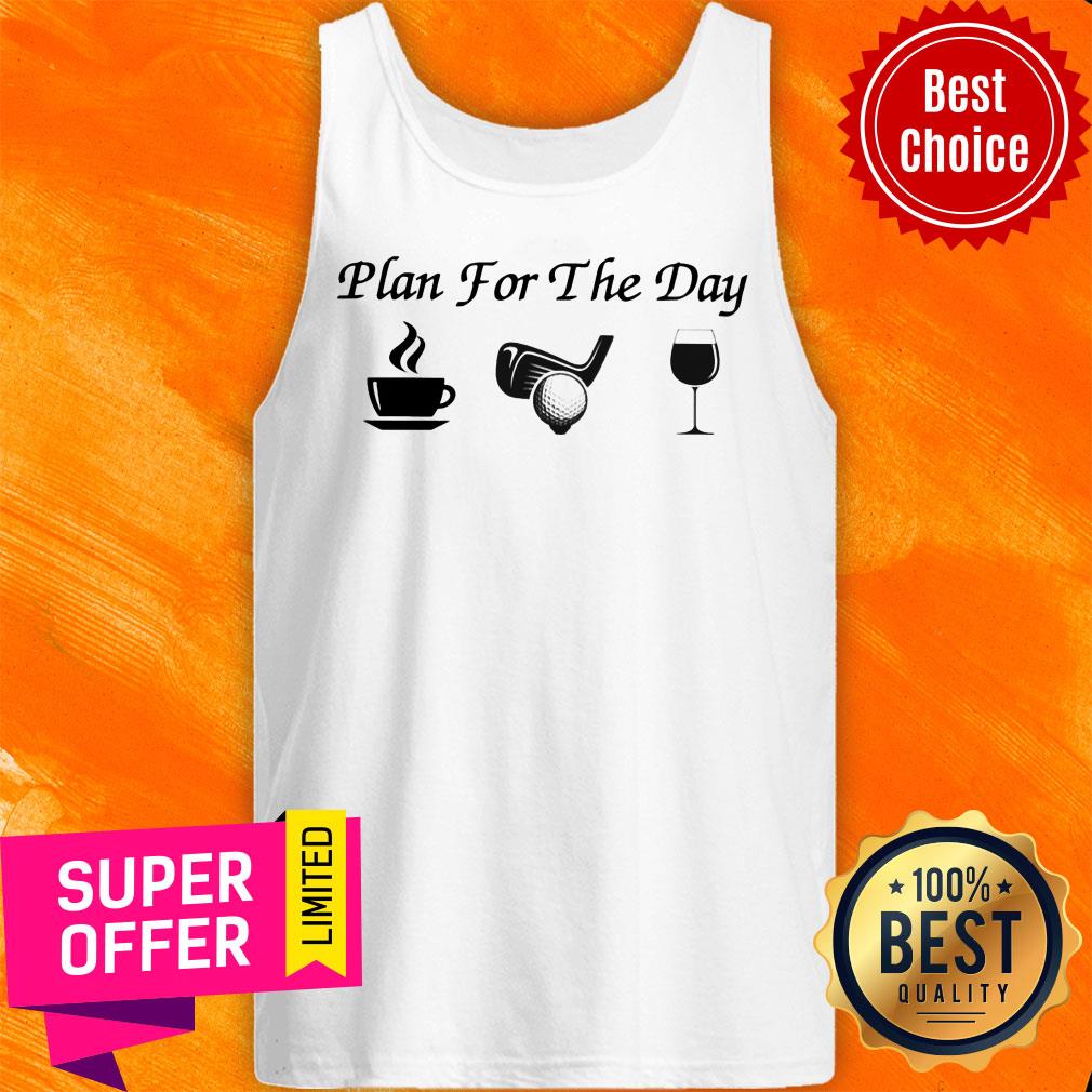 Plan For The Day Golf Hot 2021 Shirt - Image 4