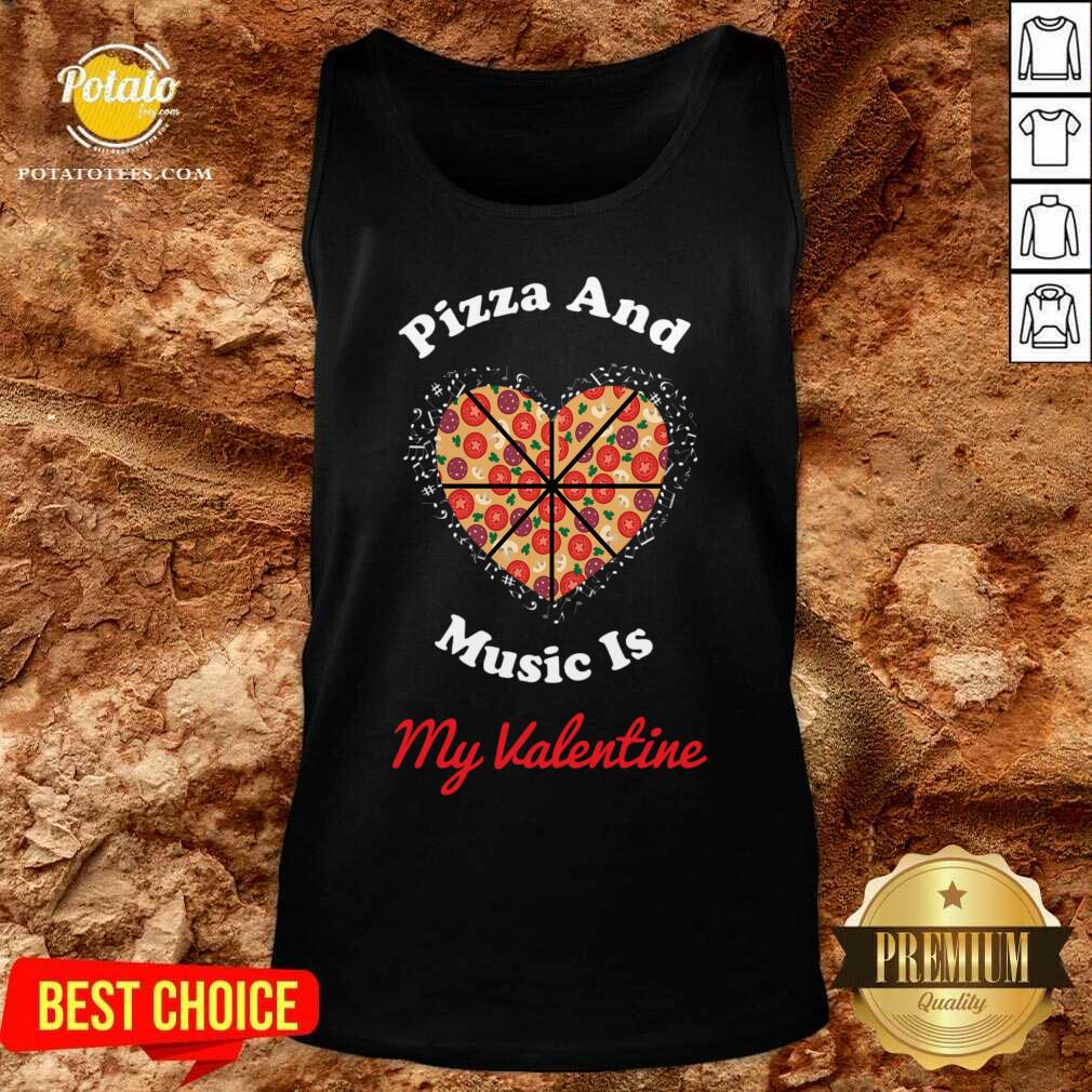 Pretty Pizza And Music Is My Valentine Shirt - Image 3