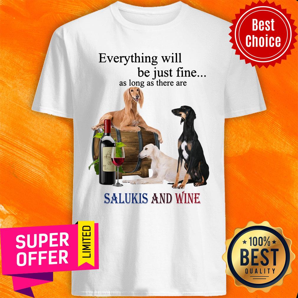 Saluki Just Fine With Wine For Saluki Lover Shirt