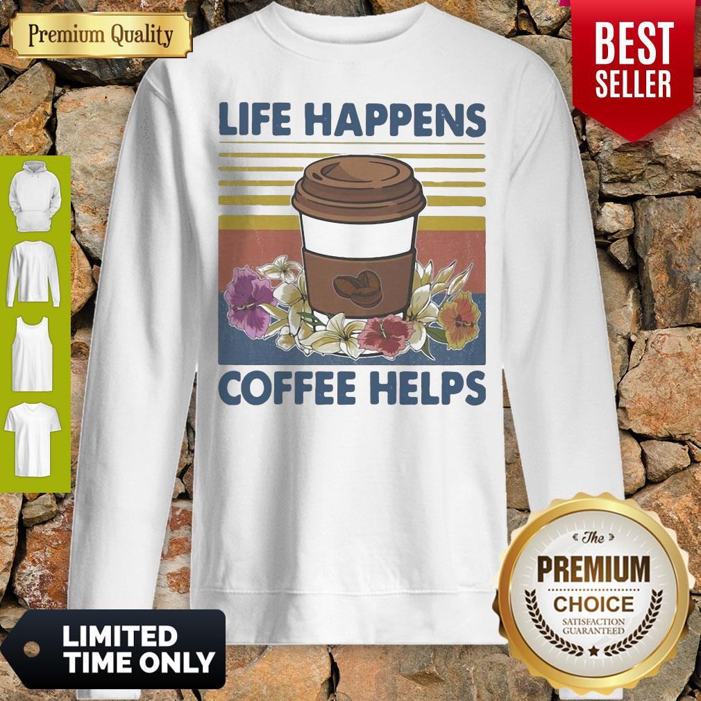Original Life Happens Coffee Helps Flower Vintage Shirt - Image 5